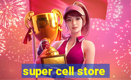 super cell store